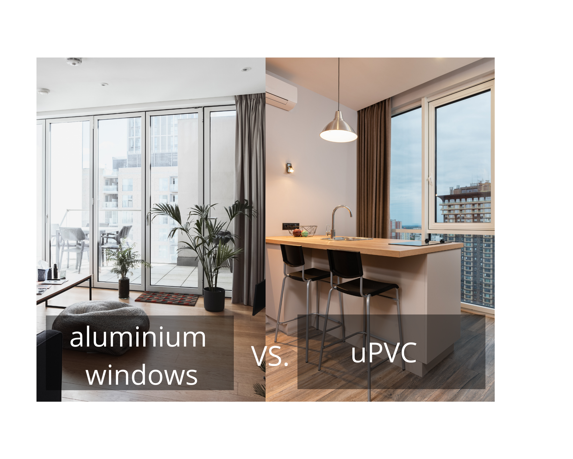 aluminium windows vs. uPCV