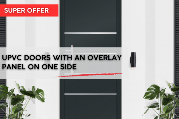 SUPER OFFER - 1-sided overlay panel on uPVC entrance door